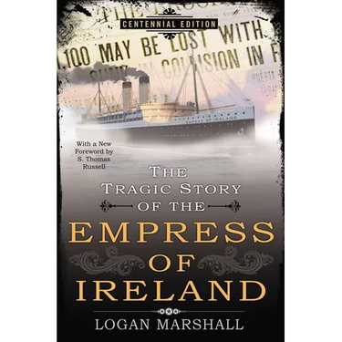 The Tragic Story of the Empress of Ireland