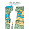 Man and Nature: Or, Physical Geography as Modified by Human Action
