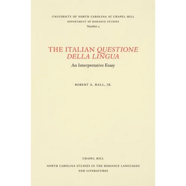 The Italian Questione Della Lingua: An Interpretative Essay