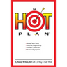 The HOT Plan: *Bolster Team Power *Mobilize Responsibility *Multiply Productivity *Increase Engagement