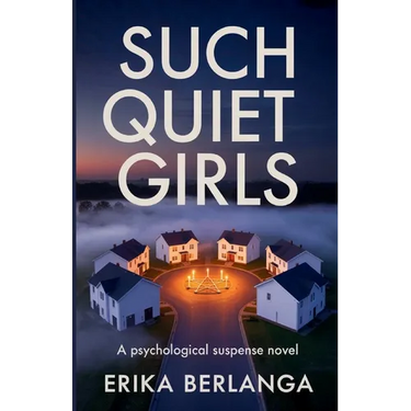Such Quiet Girls: A psychological Suspense Novel