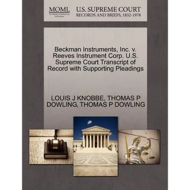 Beckman Instruments, Inc. V. Reeves Instrument Corp. U.S. Supreme Court Transcript of Record with Supporting Pleadings