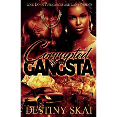 Corrupted by a Gangsta