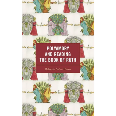 Polyamory and Reading the Book of Ruth