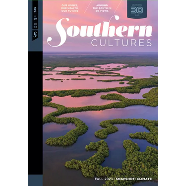 Southern Cultures: Snapshot: Climate: Volume 29, Number 3 - Fall 2023 Issue