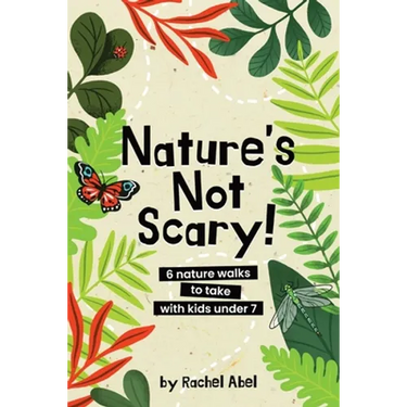 Nature's not scary: 6 nature walks to take with kids under 7