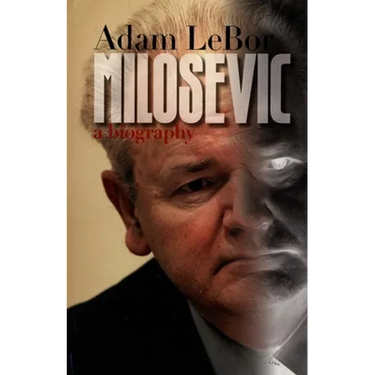 Milosevic: A Biography