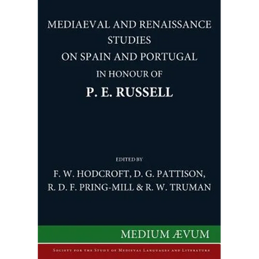 Mediaeval and Renaissance Studies on Spain and Portugal in Honour of P. E. Russell