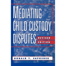 Mediating Child Custody Disputes: A Strategic Approach