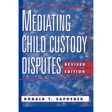 Mediating Child Custody Disputes: A Strategic Approach