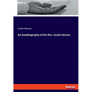 An Autobiography of the Rev. Josiah Henson