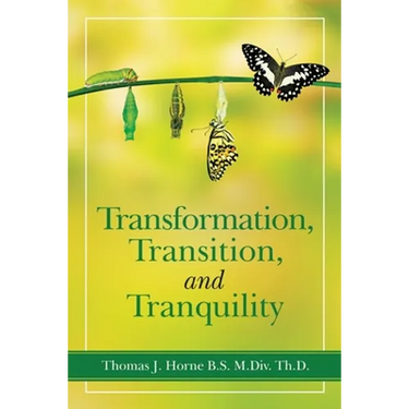 Transformation, Transition, and Tranquility