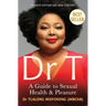 Dr T: A Guide to Sexual Health and Pleasure