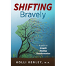 SHIFTING Bravely: A Path to Growth, Healing, and Transformation