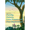 Family, Nature, Love Poems and New Beginnings