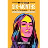 My First Six-Months Leadership Trial: Lived Experience and Personal Statement - Learning Derived