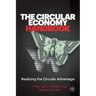 The Circular Economy Handbook: Realizing the Circular Advantage