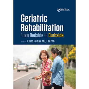 Geriatric Rehabilitation: From Bedside to Curbside