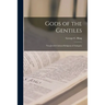 Gods of the Gentiles: Non-Jewish Cultural Religions of Antiquity