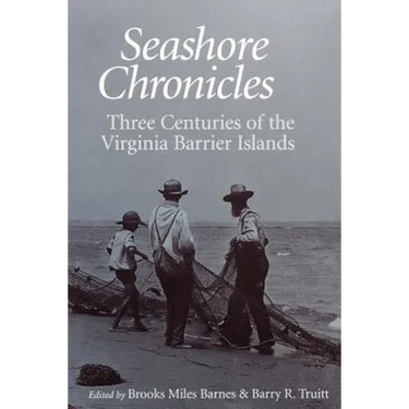 Seashore Chronicles: Three Centuries of the Virginia Barrier Island