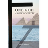 One God: A Book of Poetry
