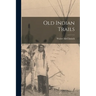 Old Indian Trails