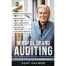 Mindful Brand Auditing: The New Way to Explore Brand Value