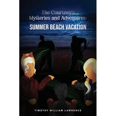 Summer Beach Vacation: The Courtney's Mysteries and Adventures