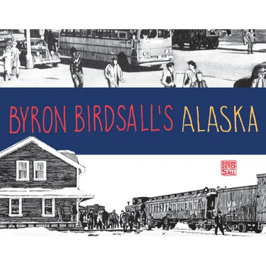 Byron Birdsall's Alaska