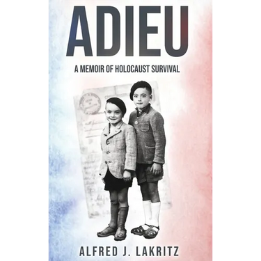 Adieu: A Memoir of Holocaust Survival