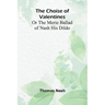 The Choise of Valentines; Or the Merie Ballad of Nash His Dildo