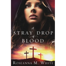 A Stray Drop of Blood