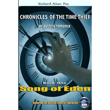 CHRONICLES OF THE TIME THIEF - Song of Eden: an autistic romance