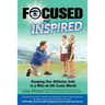 Focused and Inspired: Keeping Our Athletes Safe in a Win-at-All-Costs World