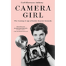 Camera Girl: The Coming of Age of Jackie Bouvier Kennedy