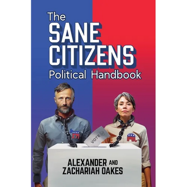 The Sane Citizens Political Handbook