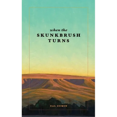 When the Skunkbrush Turns