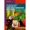 Chemistry and Biochemistry of Food
