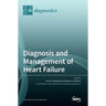 Diagnosis and Management of Heart Failure