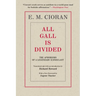 All Gall Is Divided: The Aphorisms of a Legendary Iconoclast