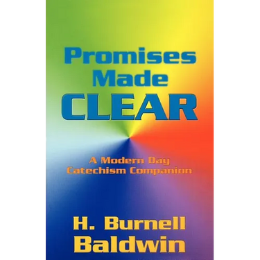 Promises Made Clear: A Modern Day Catechism Companion