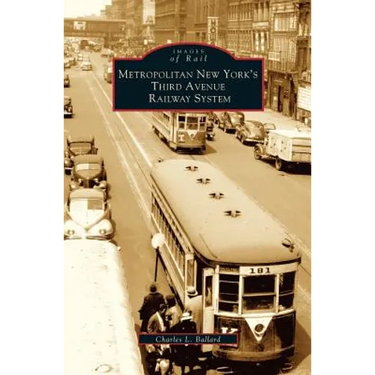 Metropolitan New York's Third Avenue Railway System