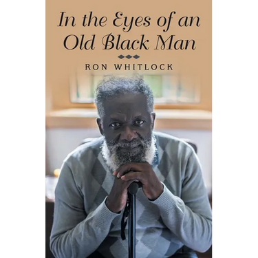 In the Eyes of an Old Black Man