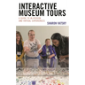 Interactive Museum Tours: A Guide to In-Person and Virtual Experiences
