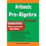 Arithmetic and Pre-Algebra Workbook: Comprehensive Activities for Mastering Essential Math Skills