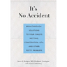 It's No Accident: Breakthrough Solutions to Your Child's Wetting, Constipation, Utis, and Other Potty Problems