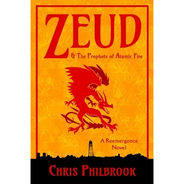 Zeud & the Prophets of Atomic Fire: A Reemergence Novel