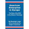 American Enterprise in Europe: The Role of the SOS in the Defeat of Germany