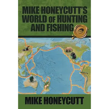 Mike Honeycutt's World of Hunting and Fishing