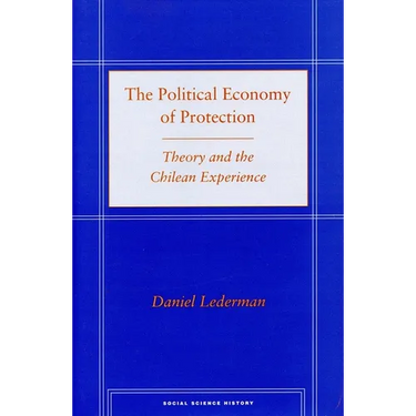 The Political Economy of Protection: Theory and the Chilean Experience